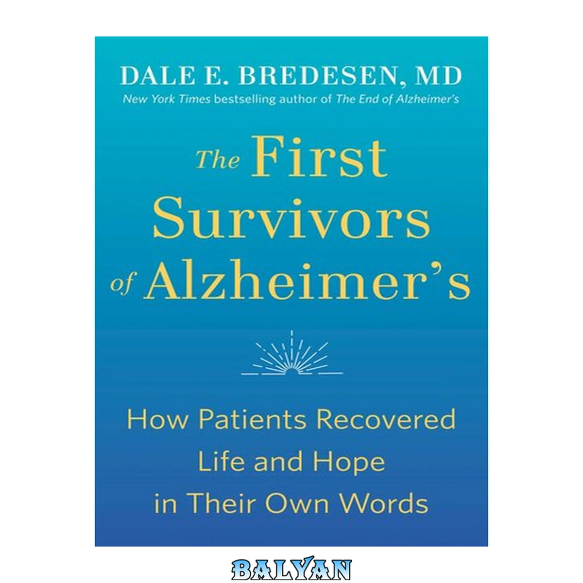 جلد کتاب The First Survivors of Alzheimer's : How Patients Recovered Life and Hope in Their Own Words