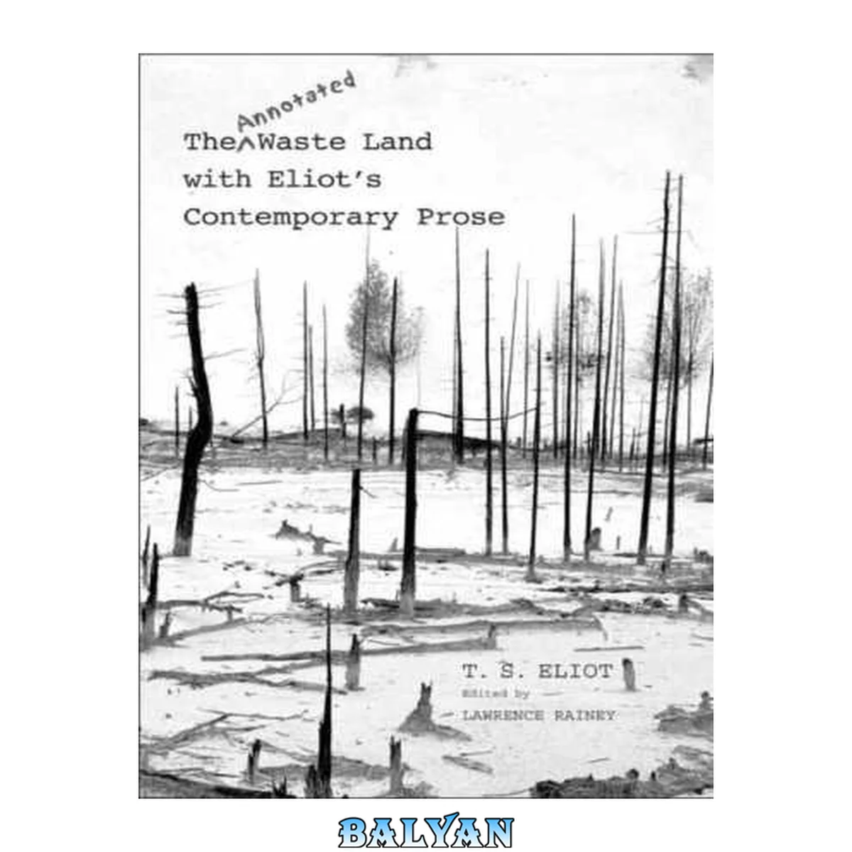 جلد کتاب The Annotated Waste Land with Eliot's Contemporary Prose: Second Edition
