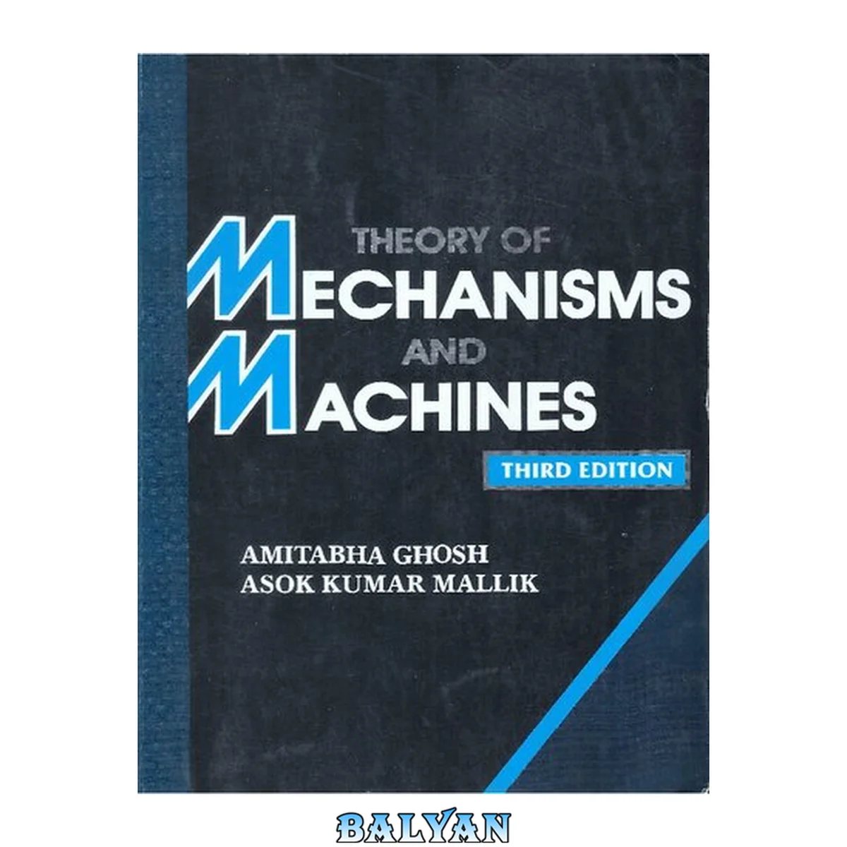 جلد کتاب THEORY OF MECHANISMS AND MACHINES, 3RD ED. [Paperback] Ghosh