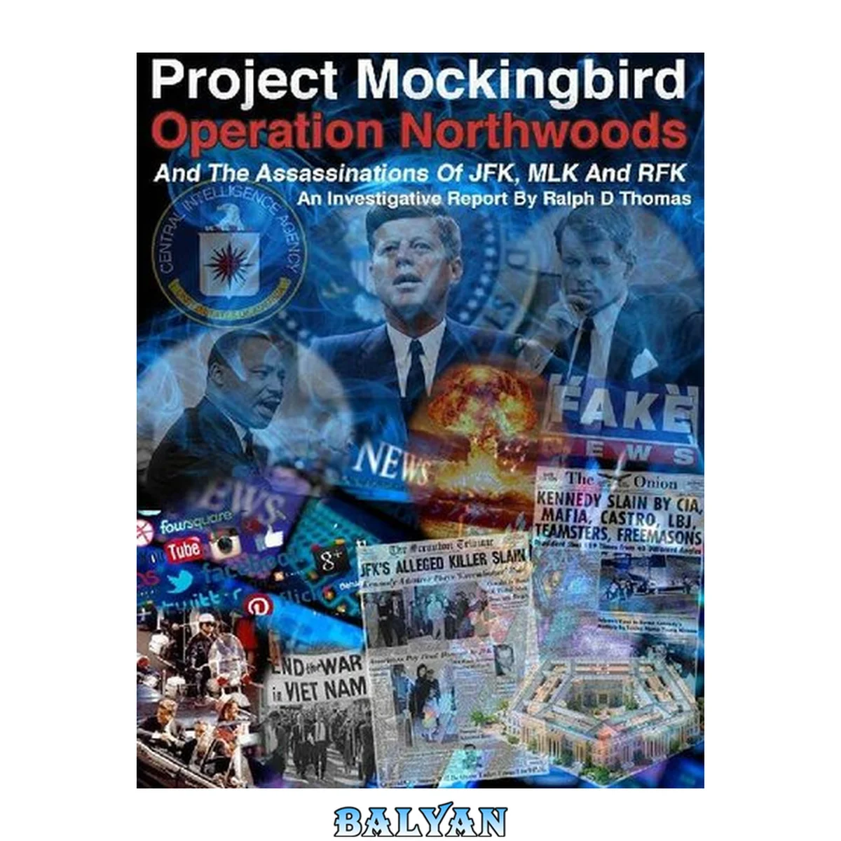 جلد کتاب Project Northwoods, Operation Mockingbird And The Assassination Of JFK – MLK And RFK