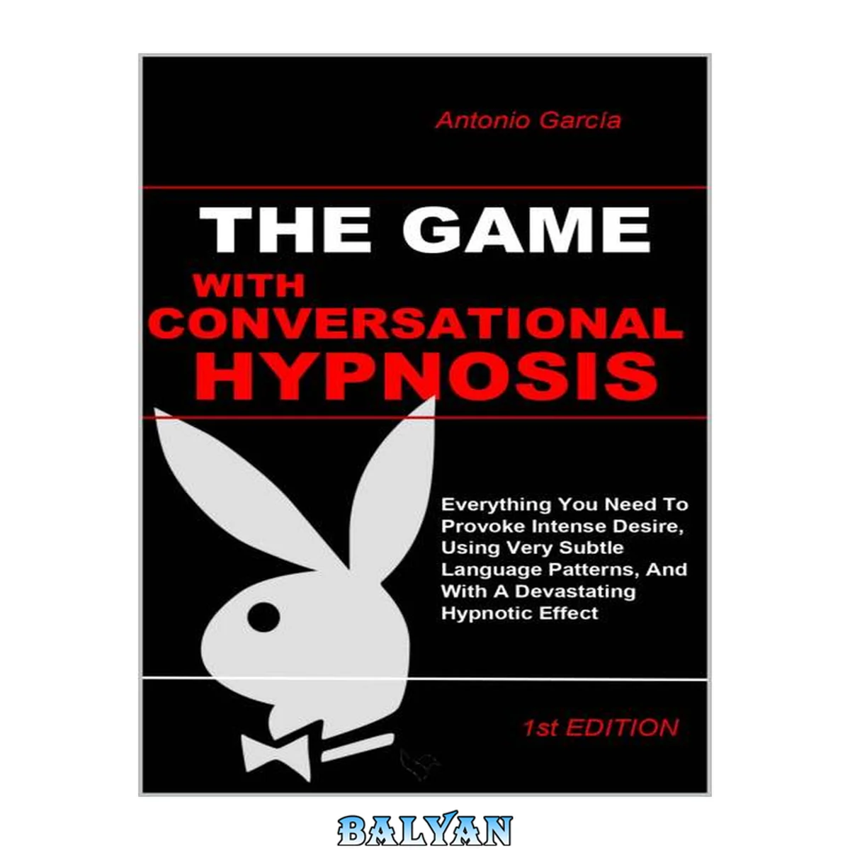جلد کتاب The Game With Conversational Hypnosis (REAL): - Persuasion Secrets