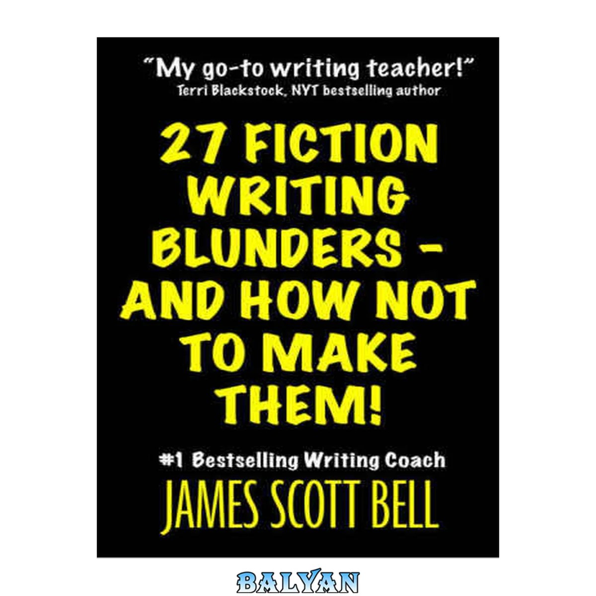 جلد کتاب 27 Fiction Writing Blunders - And How Not To Make Them
