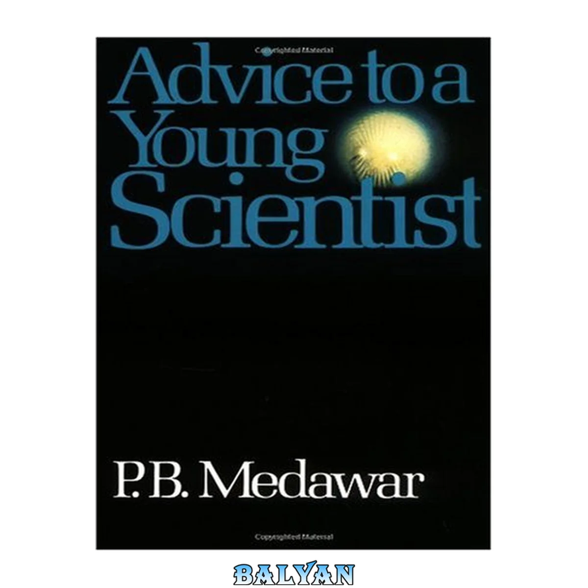 جلد کتاب Advice To A Young Scientist (Alfred P. Sloan Foundation Series)