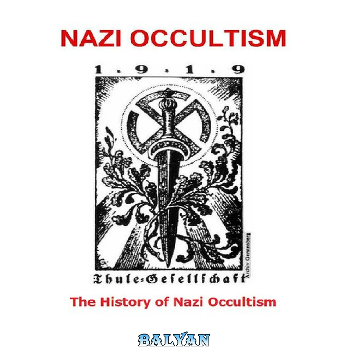 جلد کتاب Invisible Eagle, The History of Nazi Occultism