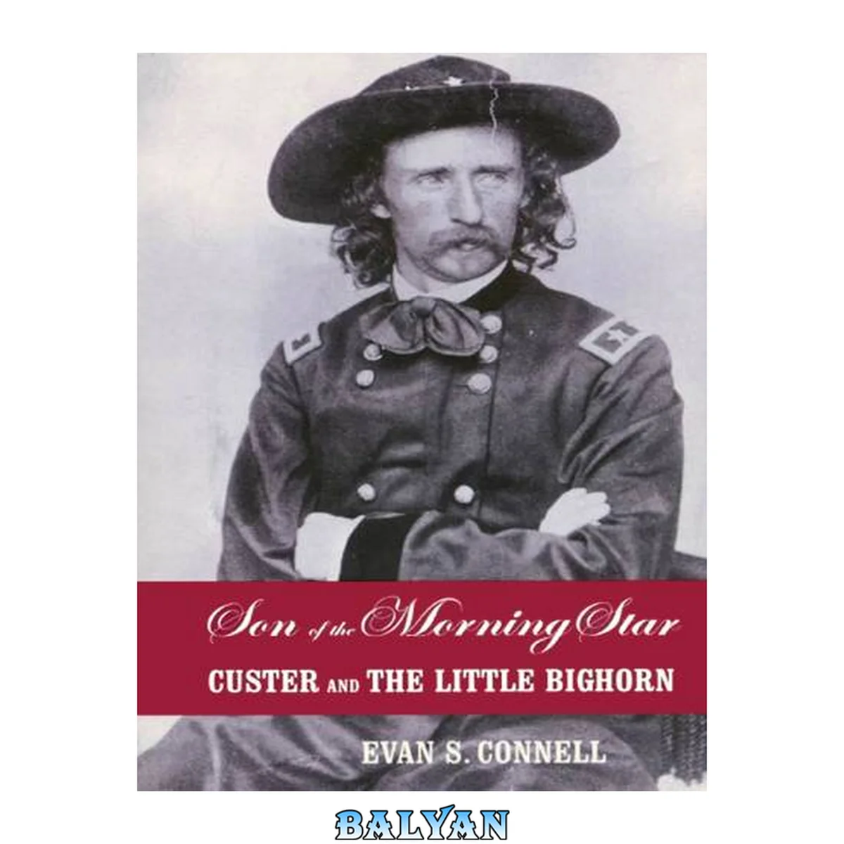 جلد کتاب Son of the Morning Star: Custer and the Little Bighorn