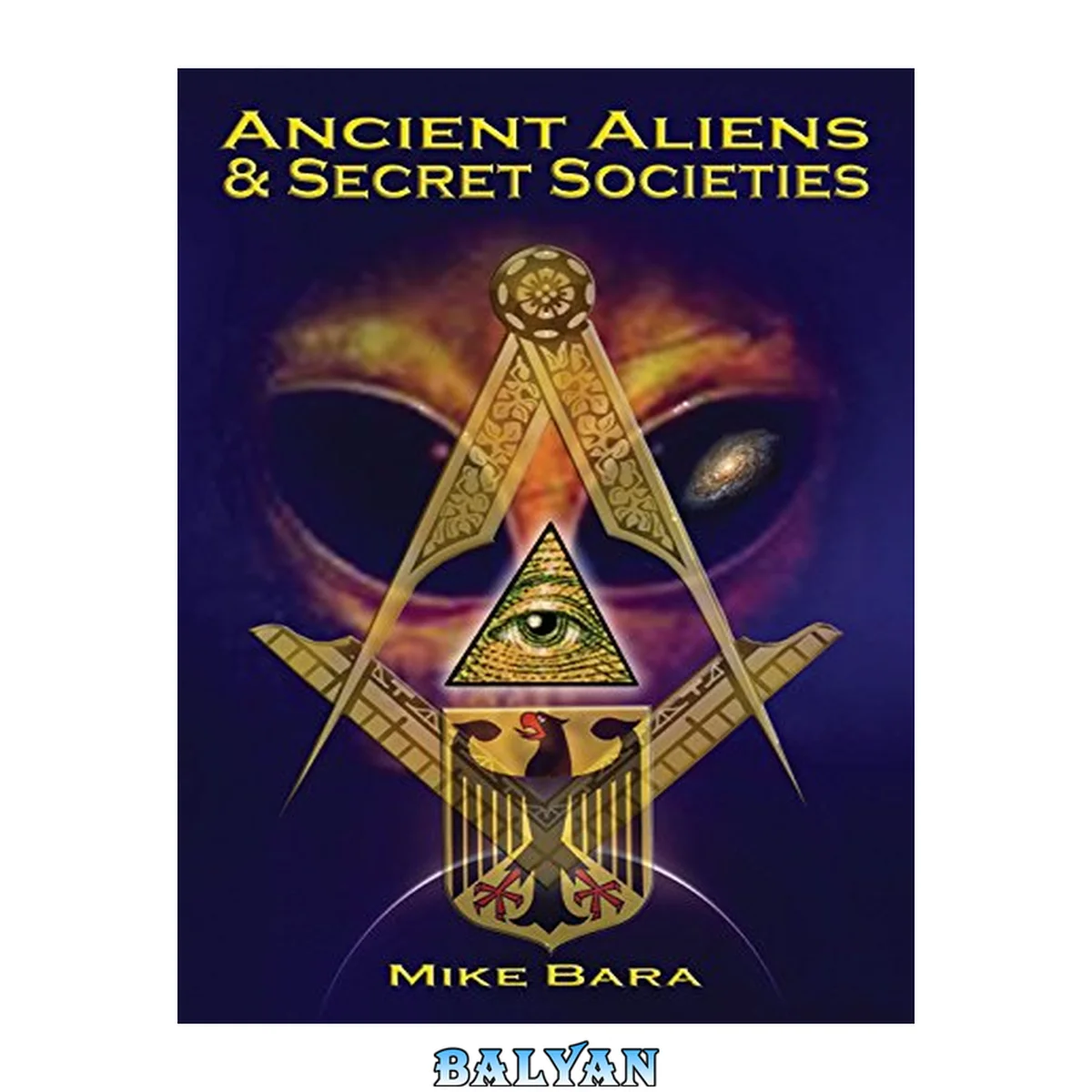 جلد کتاب Ancient Aliens and Secret Societies
