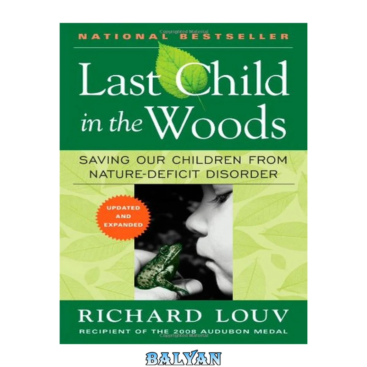 جلد کتاب Last Child in the Woods : Saving Our Children From Nature-Deficit Disorder