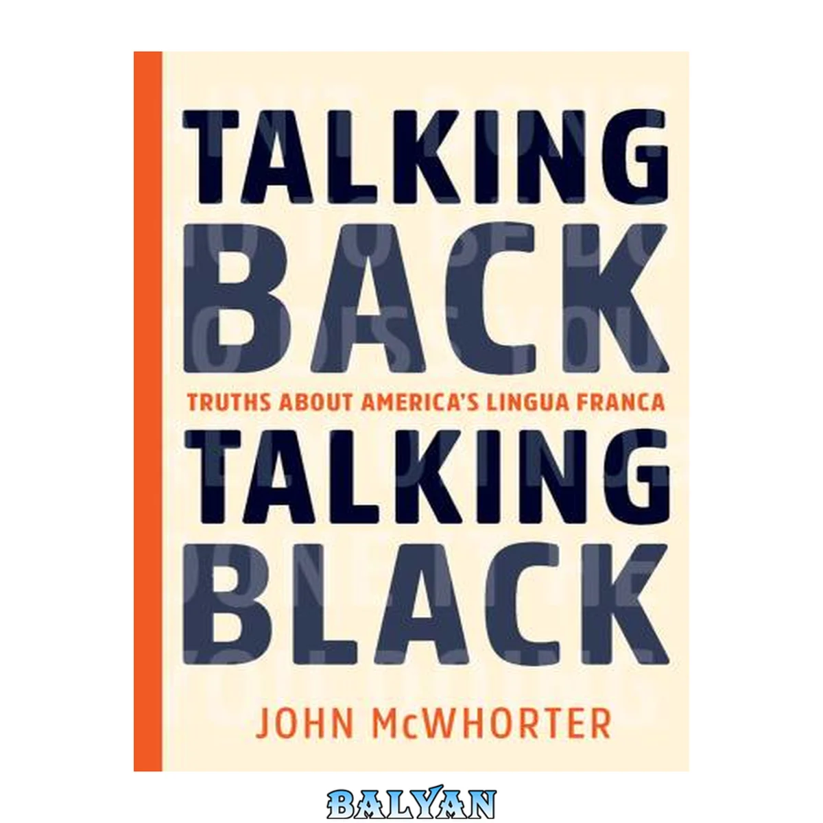 جلد کتاب Talking Back, Talking Black : Truths About America's Lingua Franca