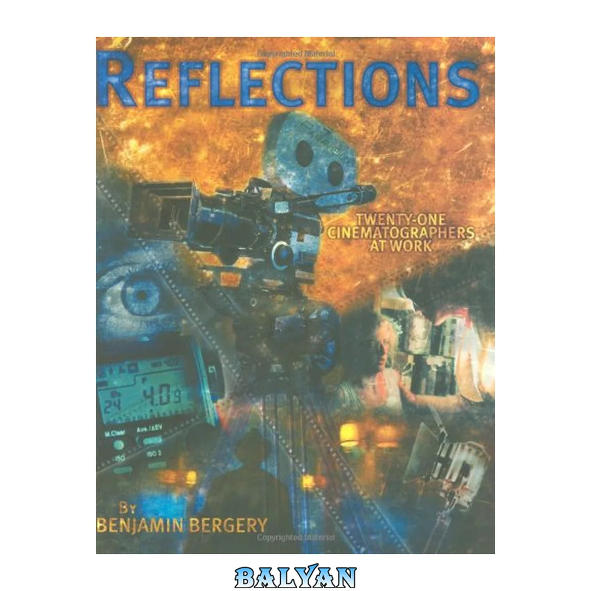 جلد کتاب Reflections : twenty-one cinematographers at work