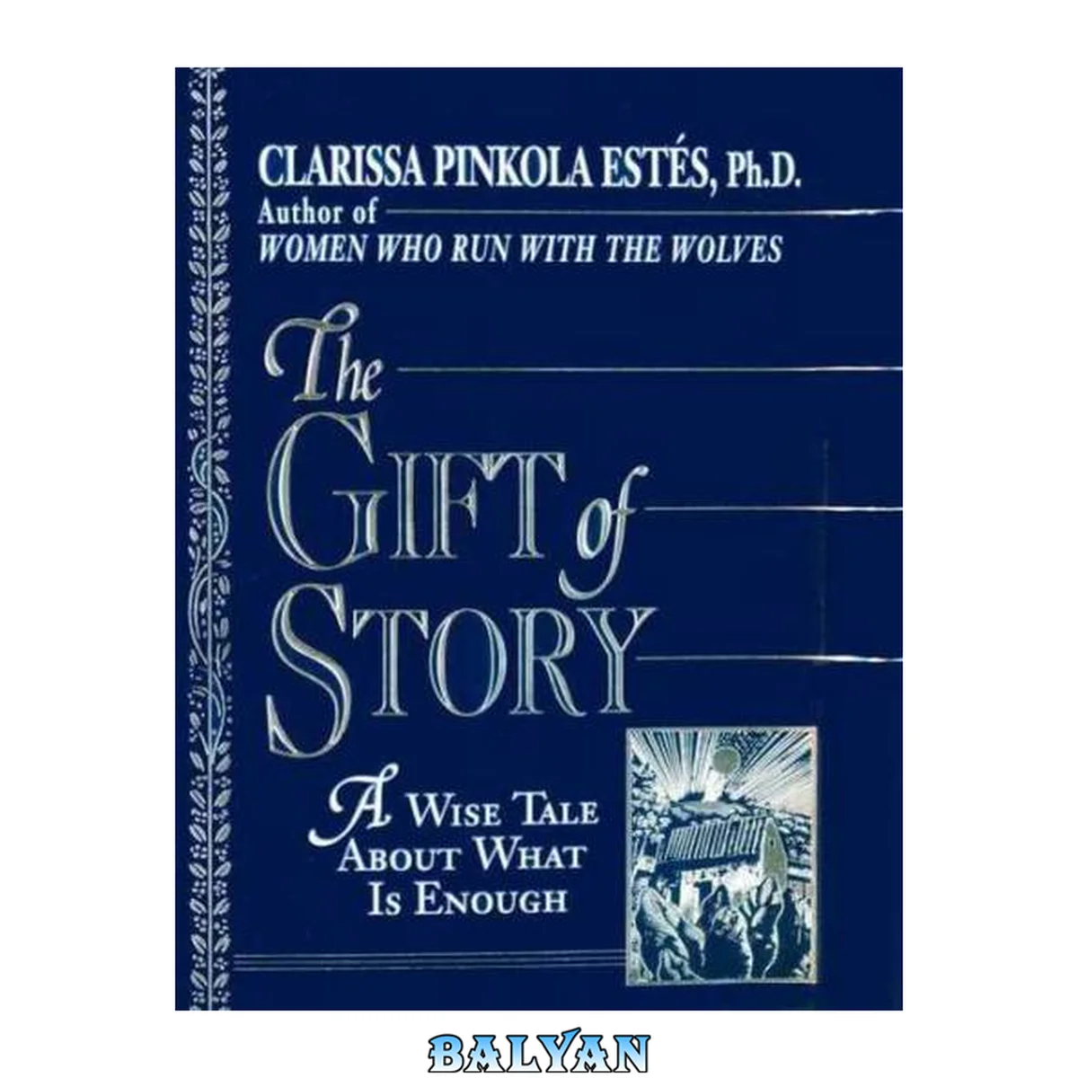 جلد کتاب The gift of story : a wise tale about what is enough
