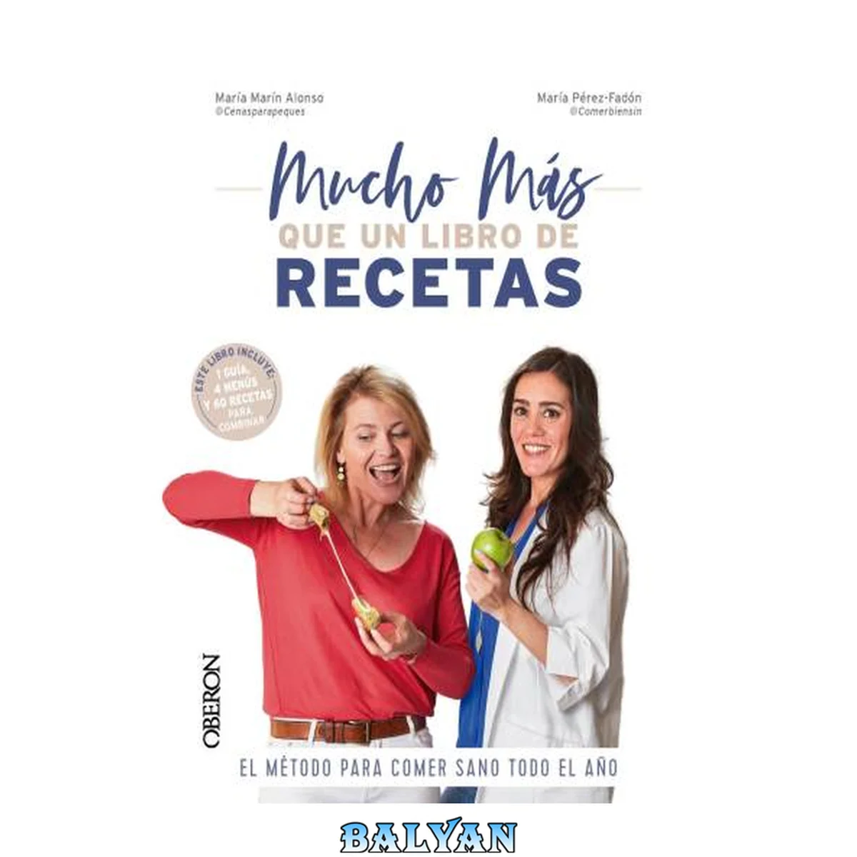 جلد کتاب Mucho más que un libro de recetas: El método para comer sano todo el año