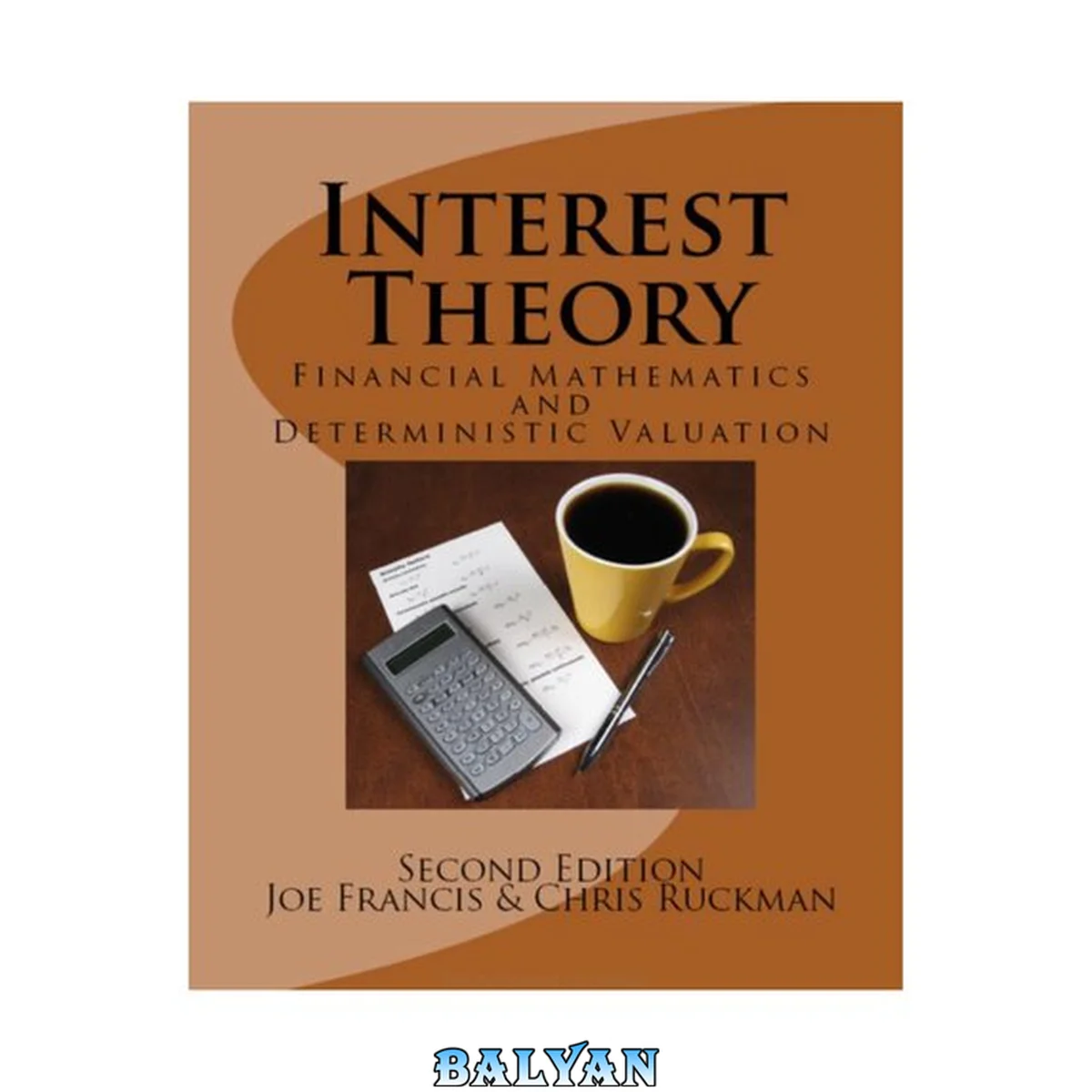 جلد کتاب Interest Theory: Financial Mathematics and Deterministic Asset Valuation