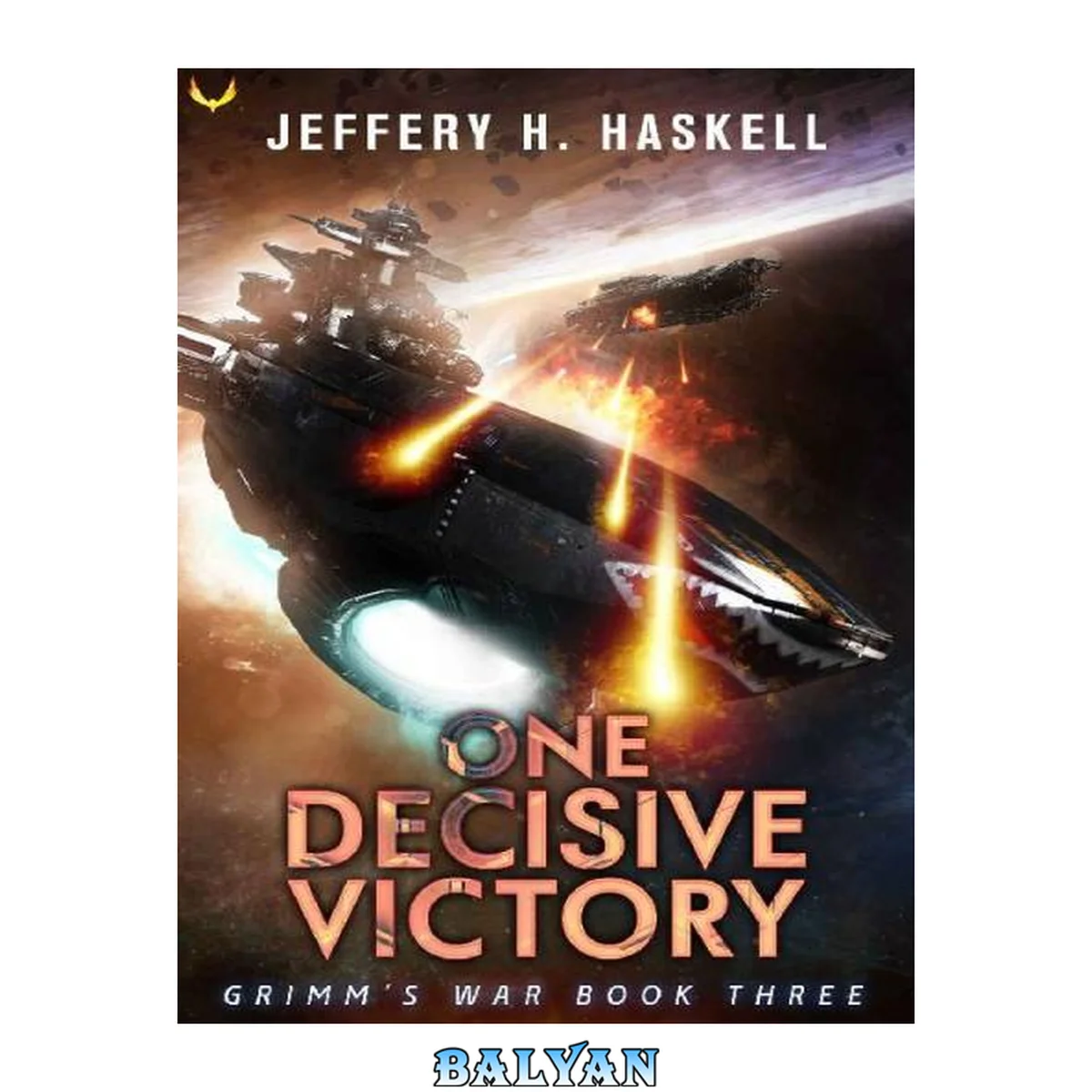 جلد کتاب Grimm's War Book 3: One Decisive Victory - A Military Sci-Fi Series