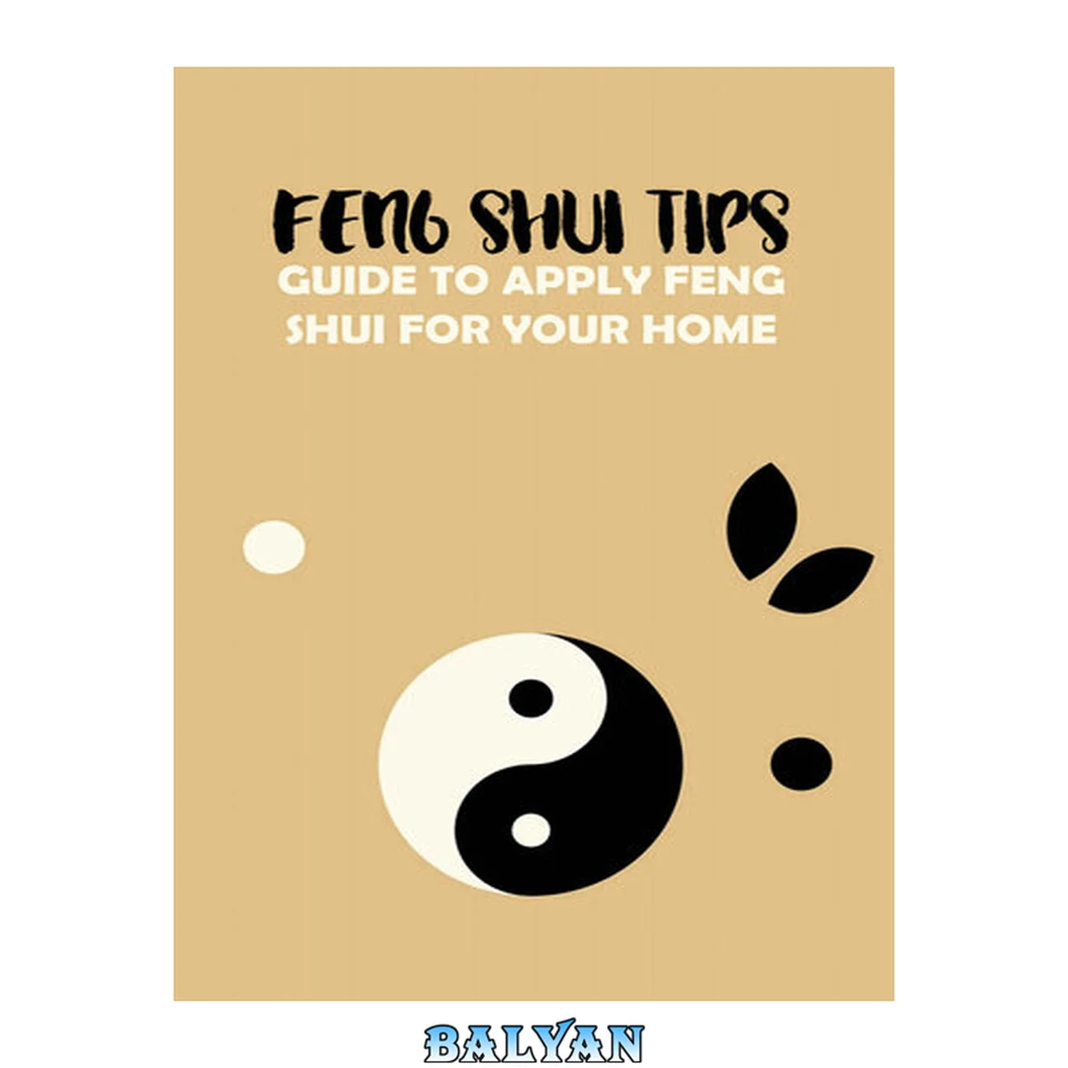 جلد کتاب Feng Shui Tips: Guide to Apply Feng Shui for Your Home