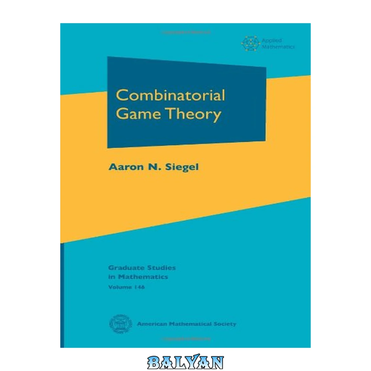 جلد کتاب Combinatorial Game Theory (Graduate Studies in Mathematics) (Graduate Studies in Mathematics, 146)