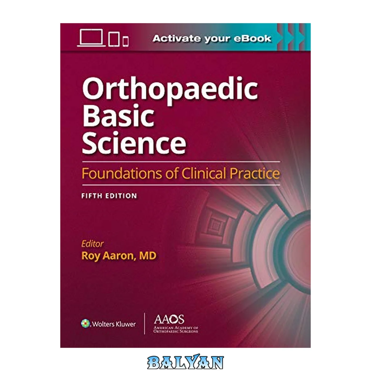 جلد کتاب Orthopaedic Basic Science: Fifth Edition: Print + Ebook: Foundations of Clinical Practice 5 (AAOS - American Academy of Orthopaedic Surgeons)
