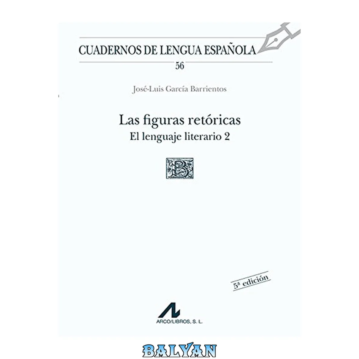 جلد کتاب El Lenguaje Literario. 2 vol. Vol I: La comunicación literaria; Vol II: Las figuras retóricas