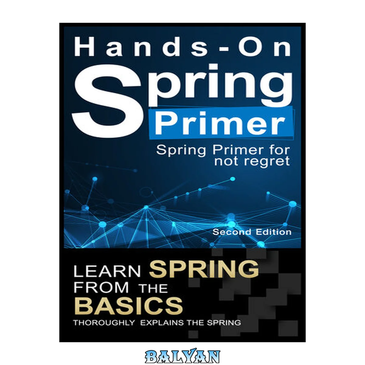 جلد کتاب Spring Boot Primer: An introductory book to not regret: [Hands-On] Learn spring boot 2.4 from the basics~ Java, Spring Data JPA, Spring MVC, Spring Security, Spring Web, Mybatis, Spring Framework