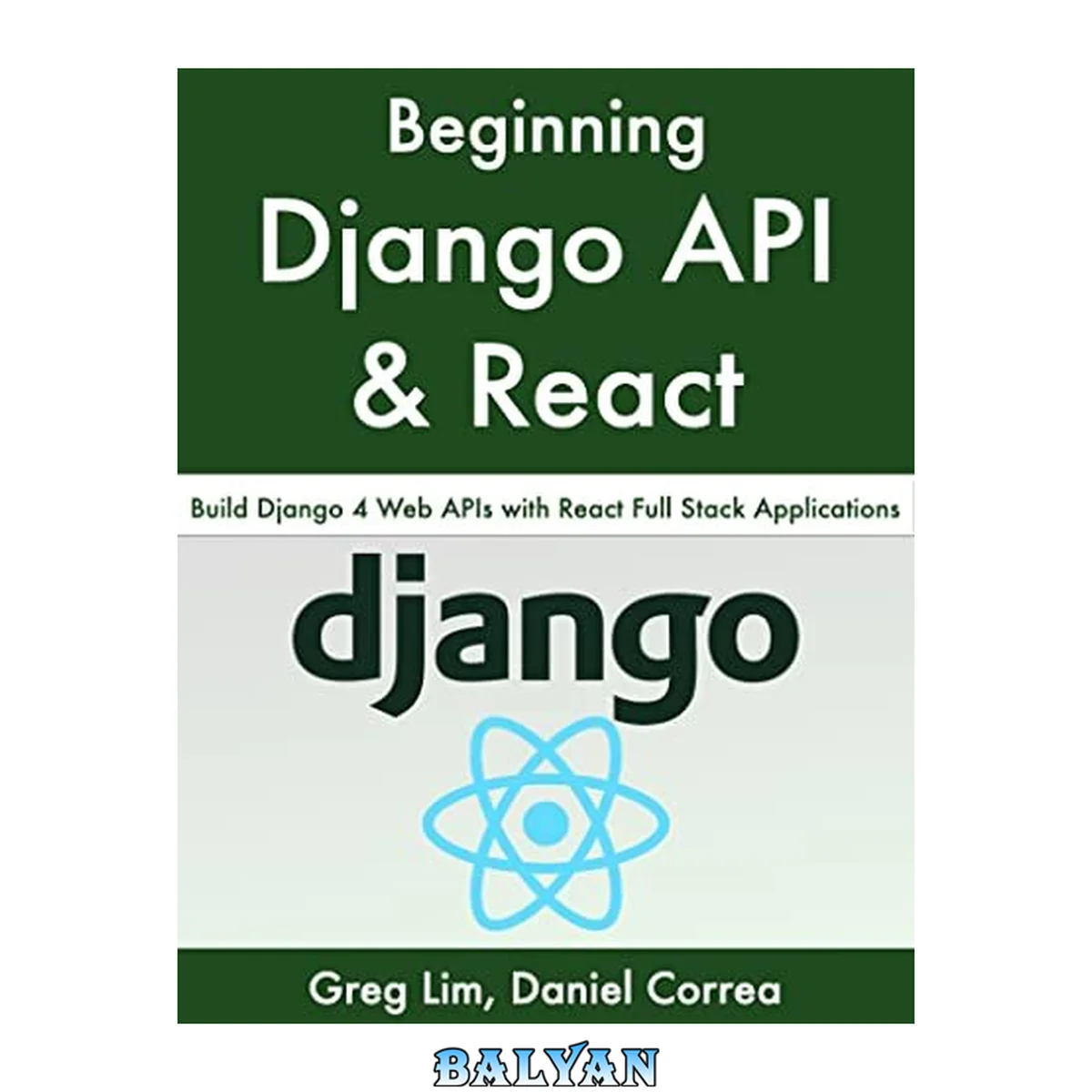 جلد کتاب Beginning Django API with React: Build Django 4 Web APIs with React Full Stack Applications