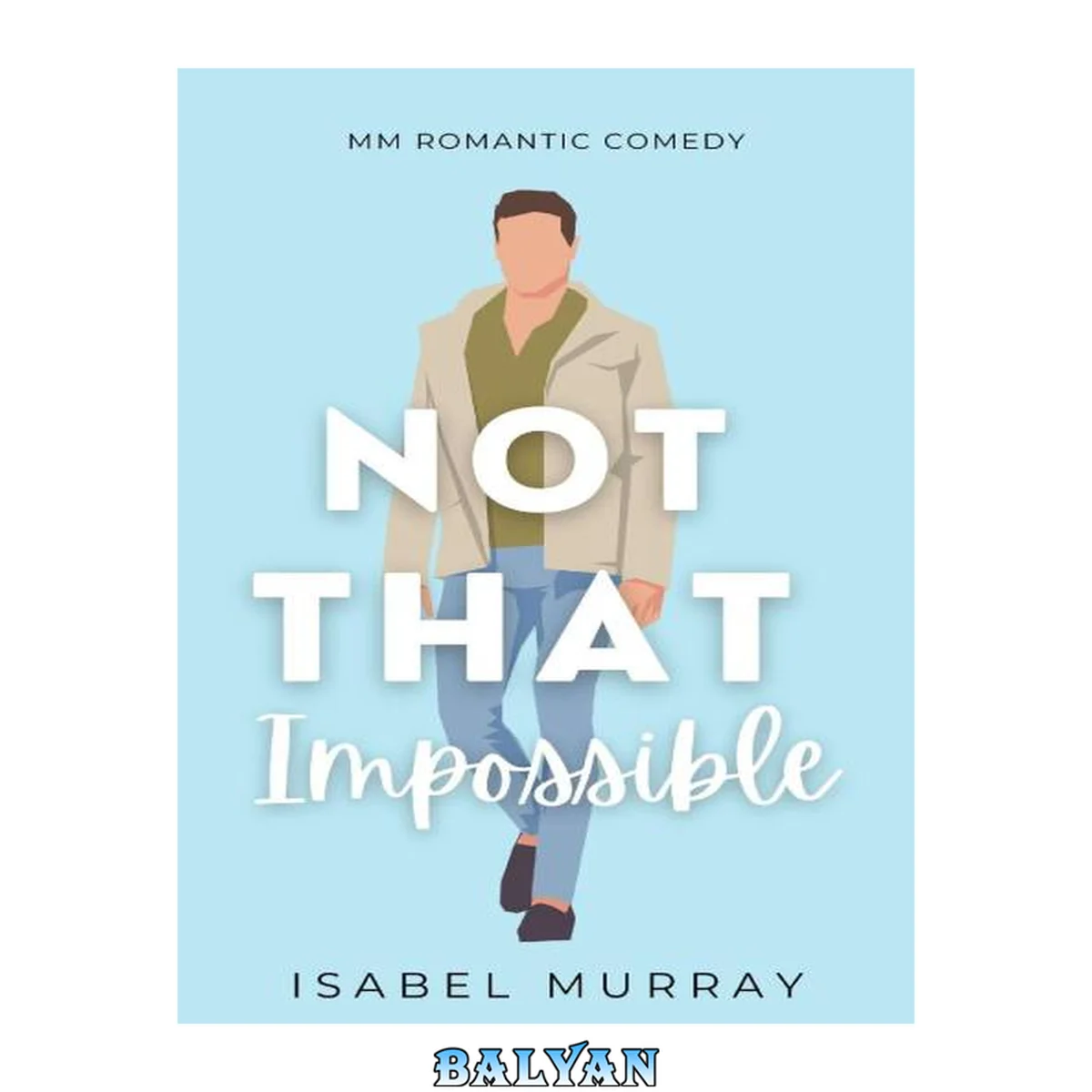 جلد کتاب Not That Impossible: MM Romantic Comedy