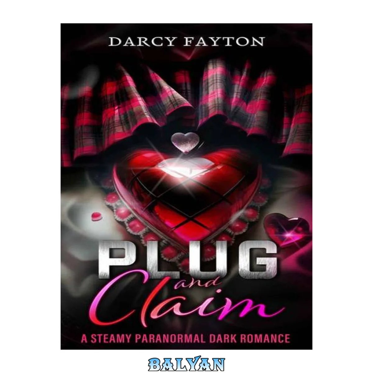 جلد کتاب Plug and Claim: An addictive enemies-to-lovers Steamy Dark Paranormal Romance (Plug and Claim Duology Book 1)
