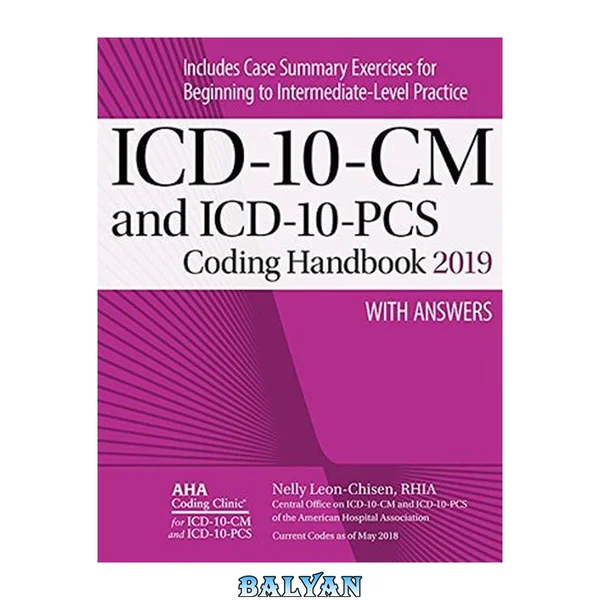 ICD-10-CM and ICD-10-PCS Coding Handbook, with Answers, 2019 Rev. Ed.