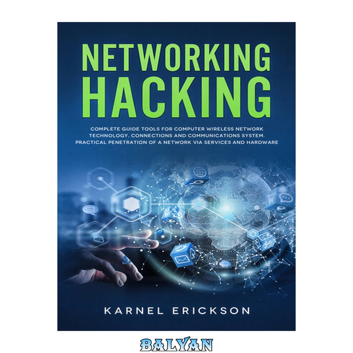 جلد کتاب NETWORKING HACKING: Complete guide tools for computer wireless network technology, connections and communications system. Practical penetration of a network via services and hardware.