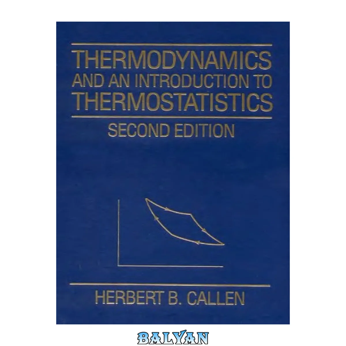 جلد کتاب Thermodynamics and an Introduction to Thermostatistics
