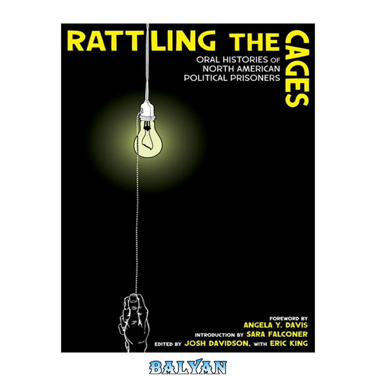 جلد کتاب Rattling the Cages: Oral Histories of North American Political Prisoners