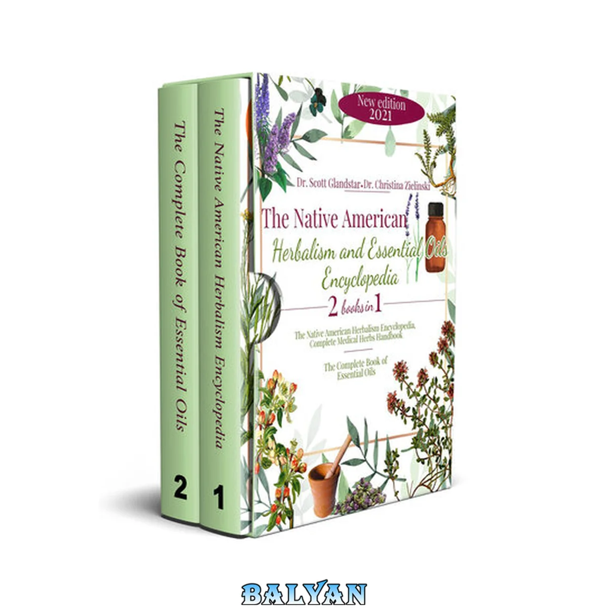 جلد کتاب The Native American Herbalism and Essential Oils Encyclopedia: 2 Books in 1: Complete Medical Herbs Handbook – The Healing Power for Soothe Inflammation, Boost Mood and Prevent Autoimmunity