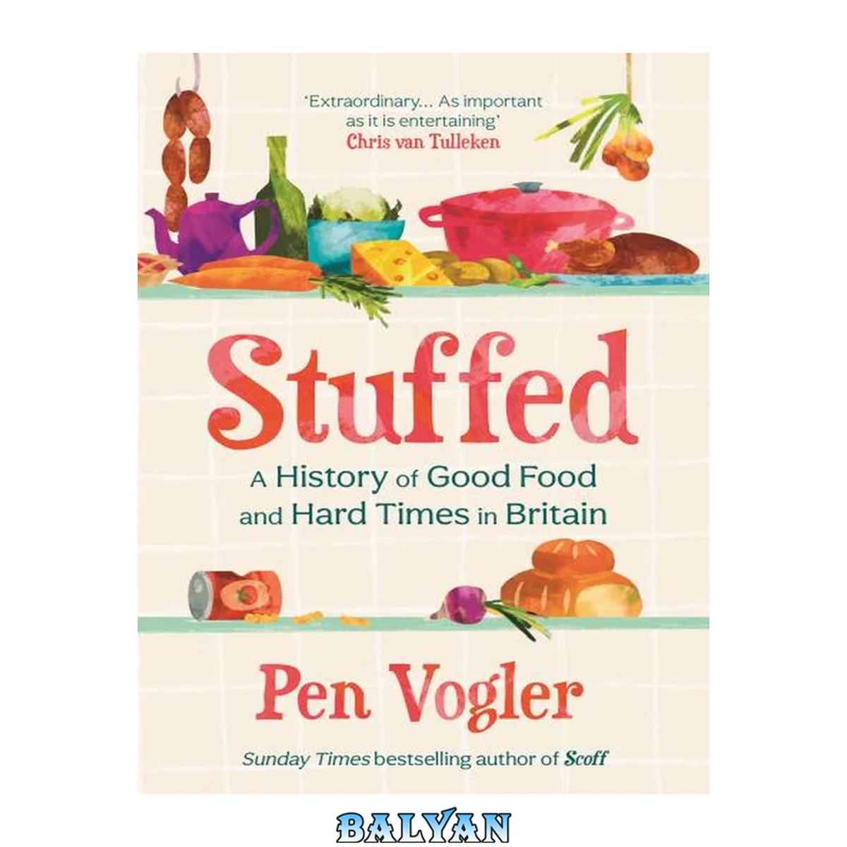 جلد کتاب Stuffed: A History of Good Food and Hard Times in Britain