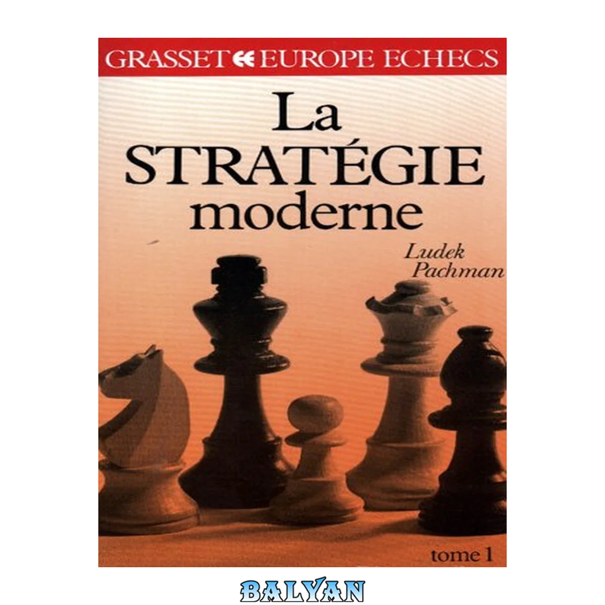 جلد کتاب La stratégie moderne aux échecs, tome 1