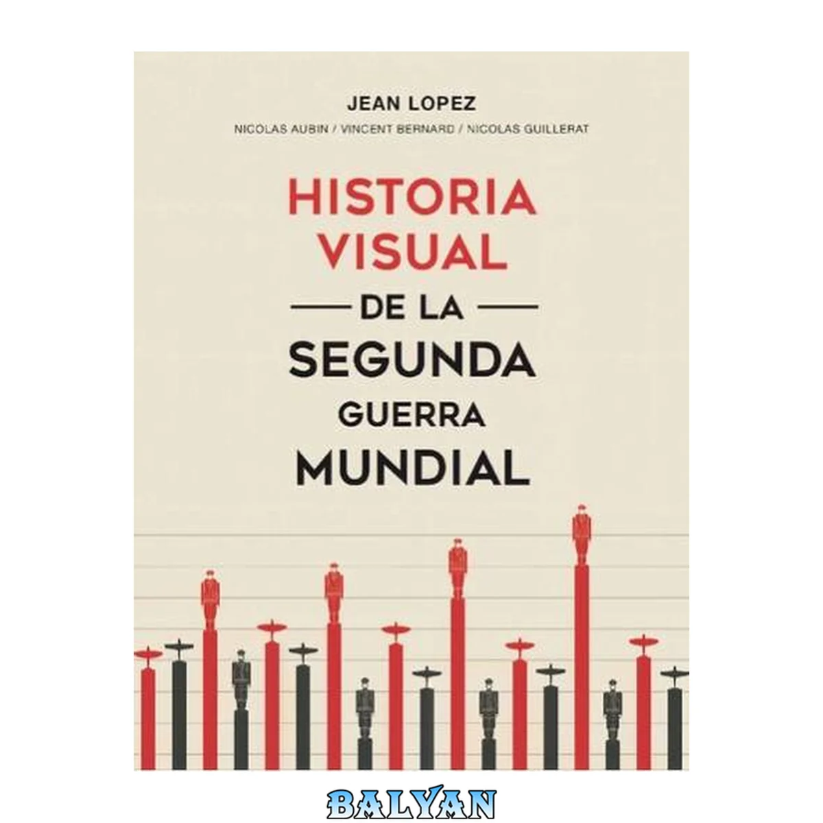 جلد کتاب Historia visual de la Segunda Guerra Mundial
