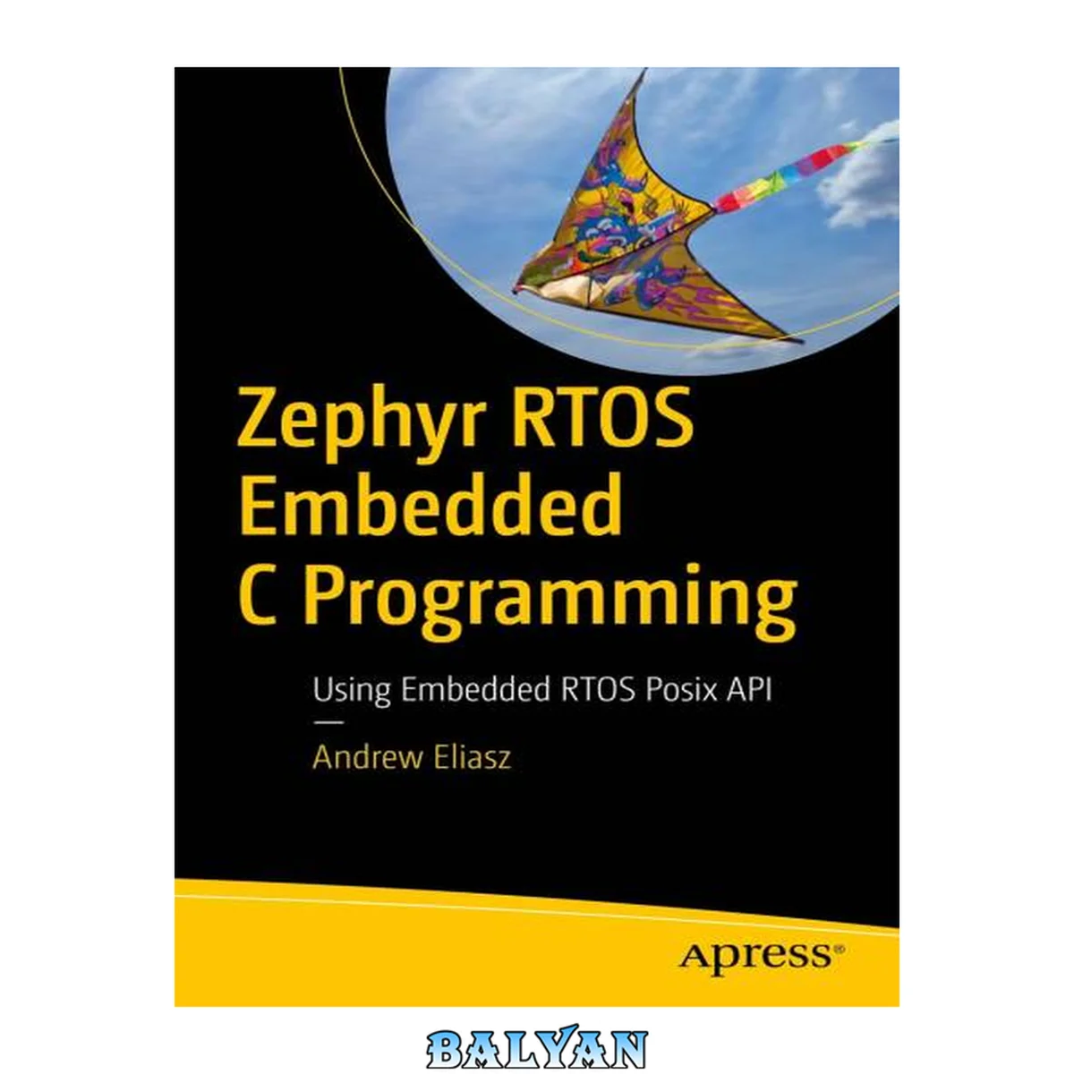 جلد کتاب برنامه‌نویسی C در سیستم‌عامل‌های توکار Zephyr: استفاده از API POSIX سیستم‌عامل‌های توکار