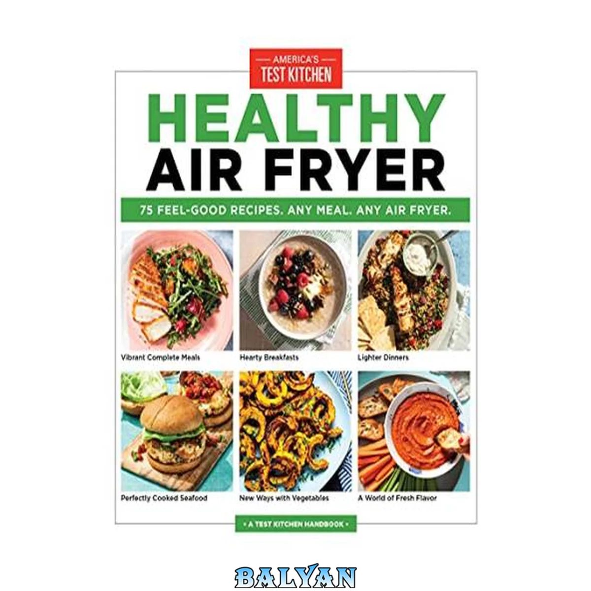 جلد کتاب Healthy Air Fryer: 75 Feel-Good Recipes. Any Meal. Any Air Fryer.