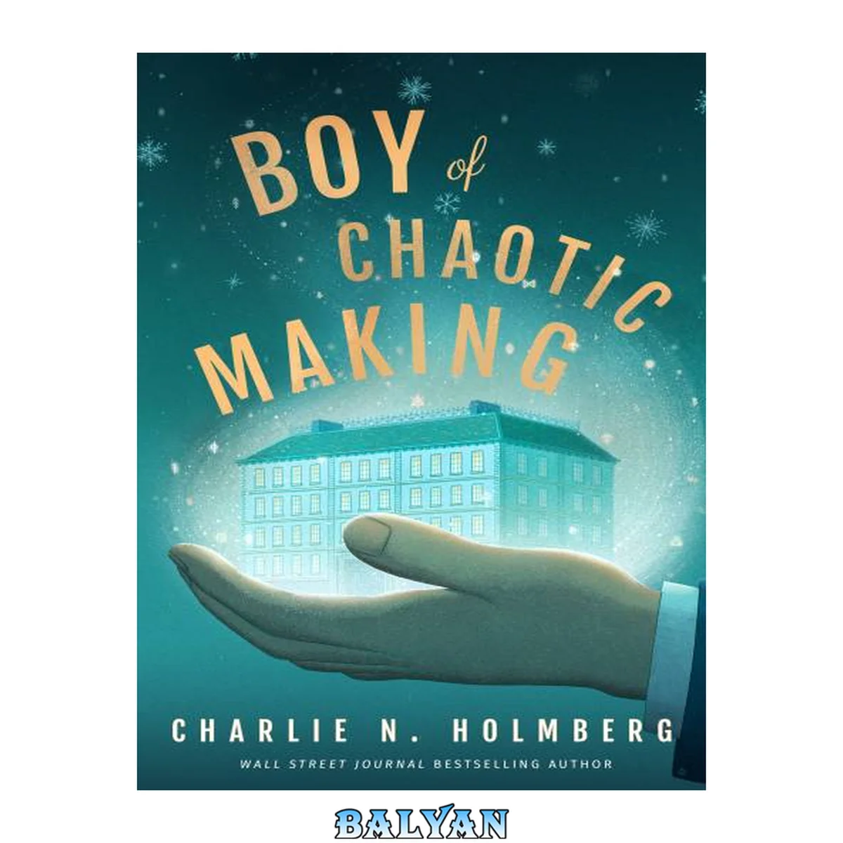 جلد کتاب Boy of Chaotic Making (Whimbrel House, #3)