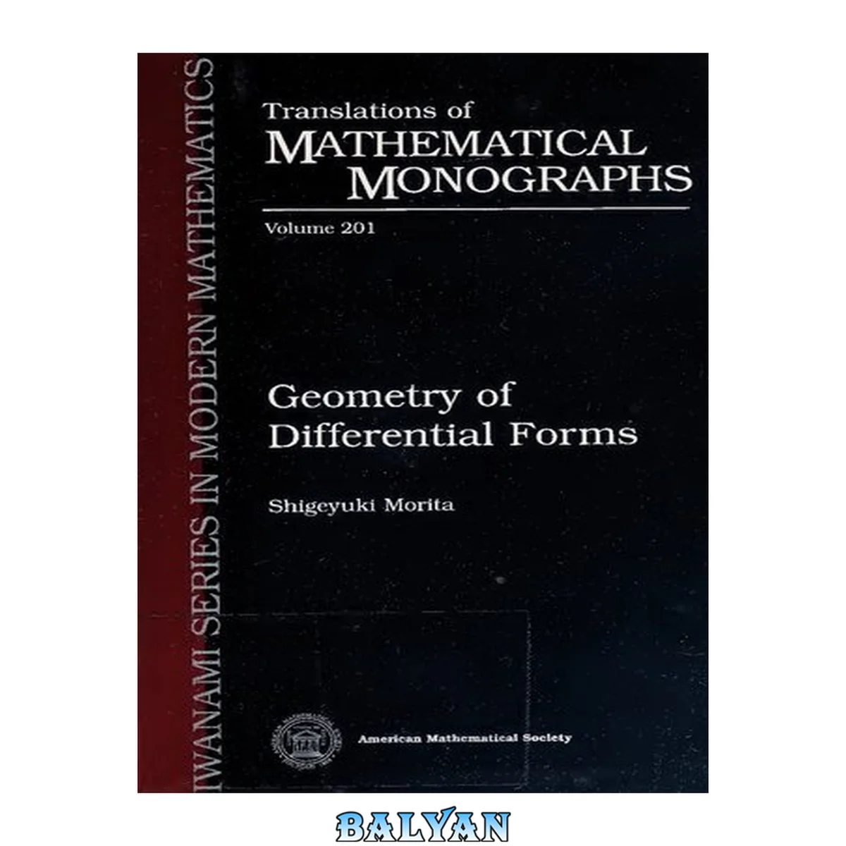 جلد کتاب Geometry of Differential Forms (Translations of Mathematical Monographs, Vol. 201) (Translations of Mathematical Monographs)