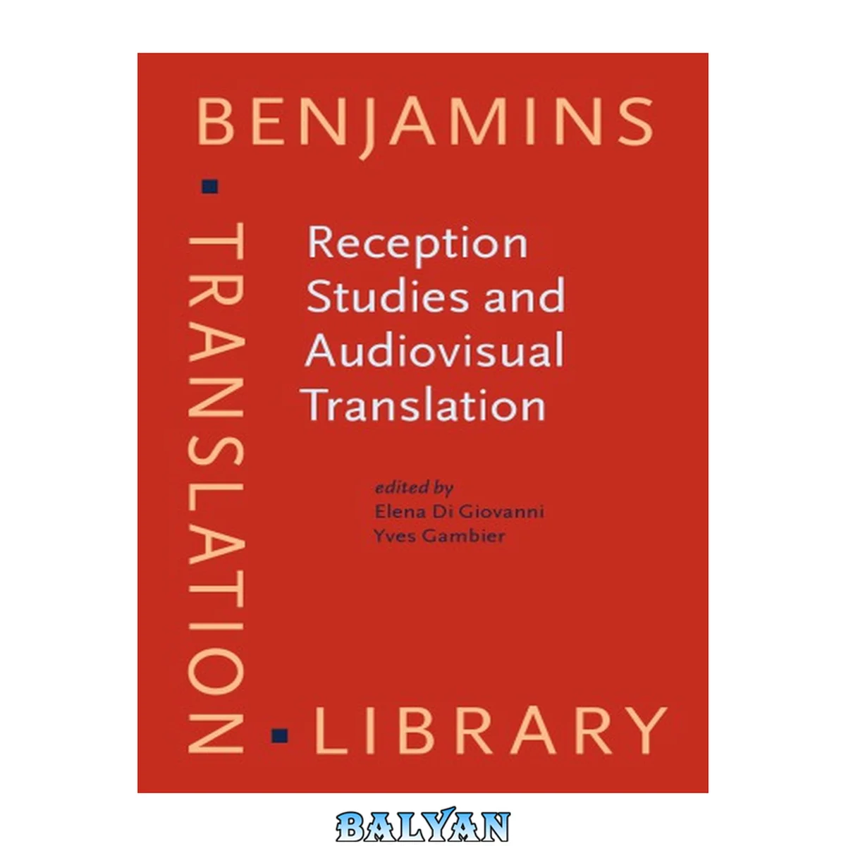 جلد کتاب Reception Studies and Audiovisual Translation (Benjamins Translation Library)