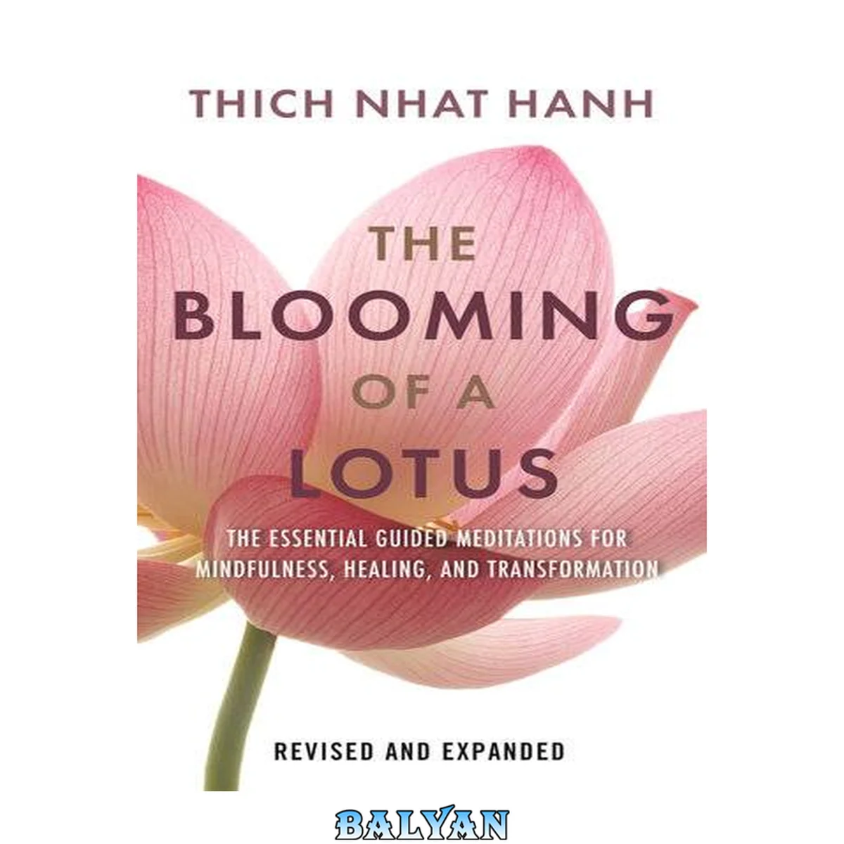 جلد کتاب The Blooming of a Lotus REVISED and EXPANDED Essential Guided Meditations for Mindfulness, Healing, and Transformation