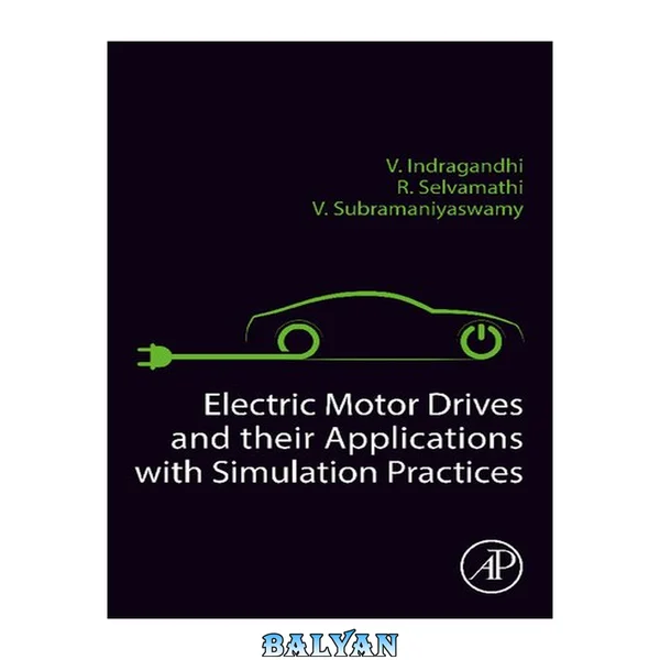 Electric Motor Drives and their Applications with Simulation Practices