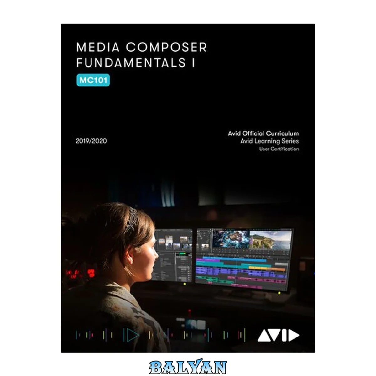 جلد کتاب Media Composer Fundamentals I : for Media Composer 2019.6 Software