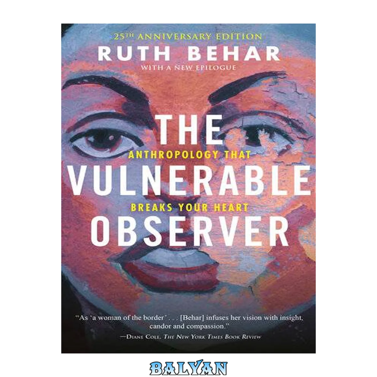 جلد کتاب The Vulnerable Observer: Anthropology That Breaks Your Heart (25th-anniversary edition)