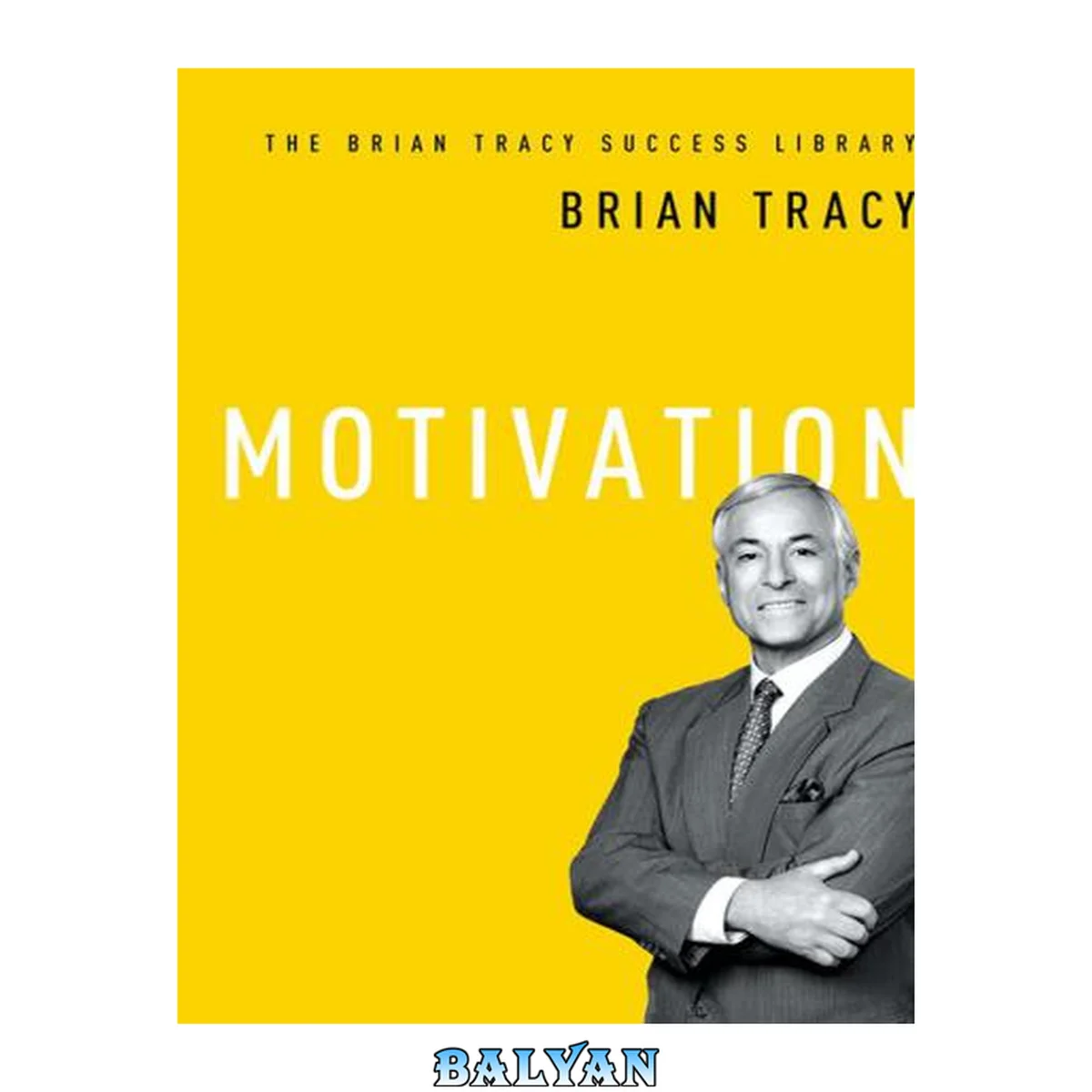جلد کتاب Motivation (The Brian Tracy Success Library)