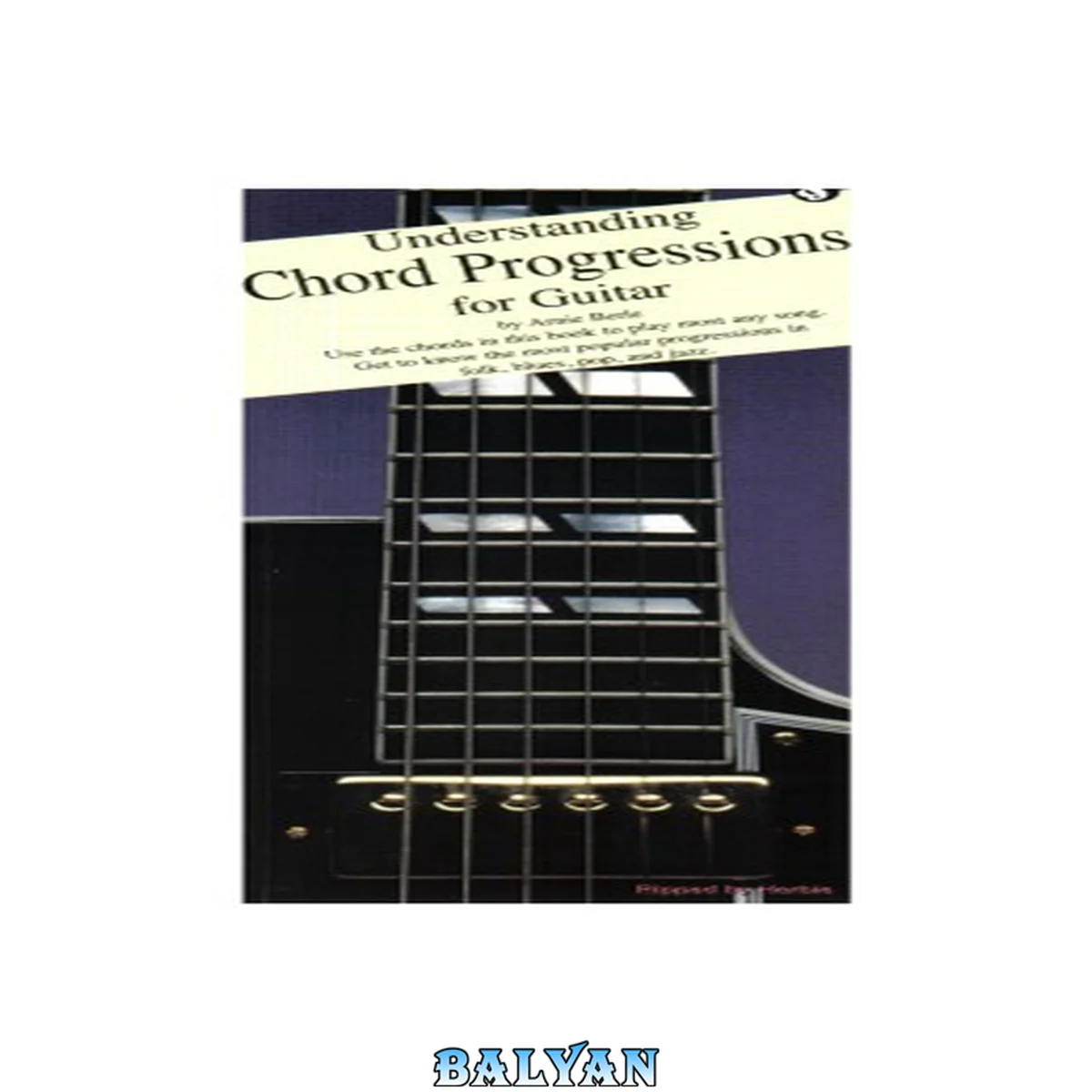 جلد کتاب Understanding Chord Progressions for Guitar UNDERSTANDING CHORD PROGRESSIO