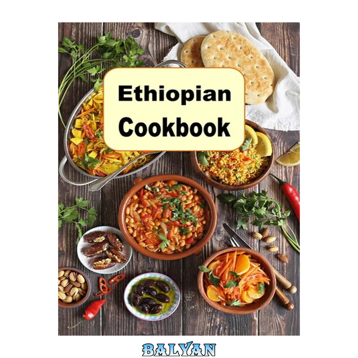 جلد کتاب Ethiopian Cookbook: Authentic Recipes from Ethiopia Africa