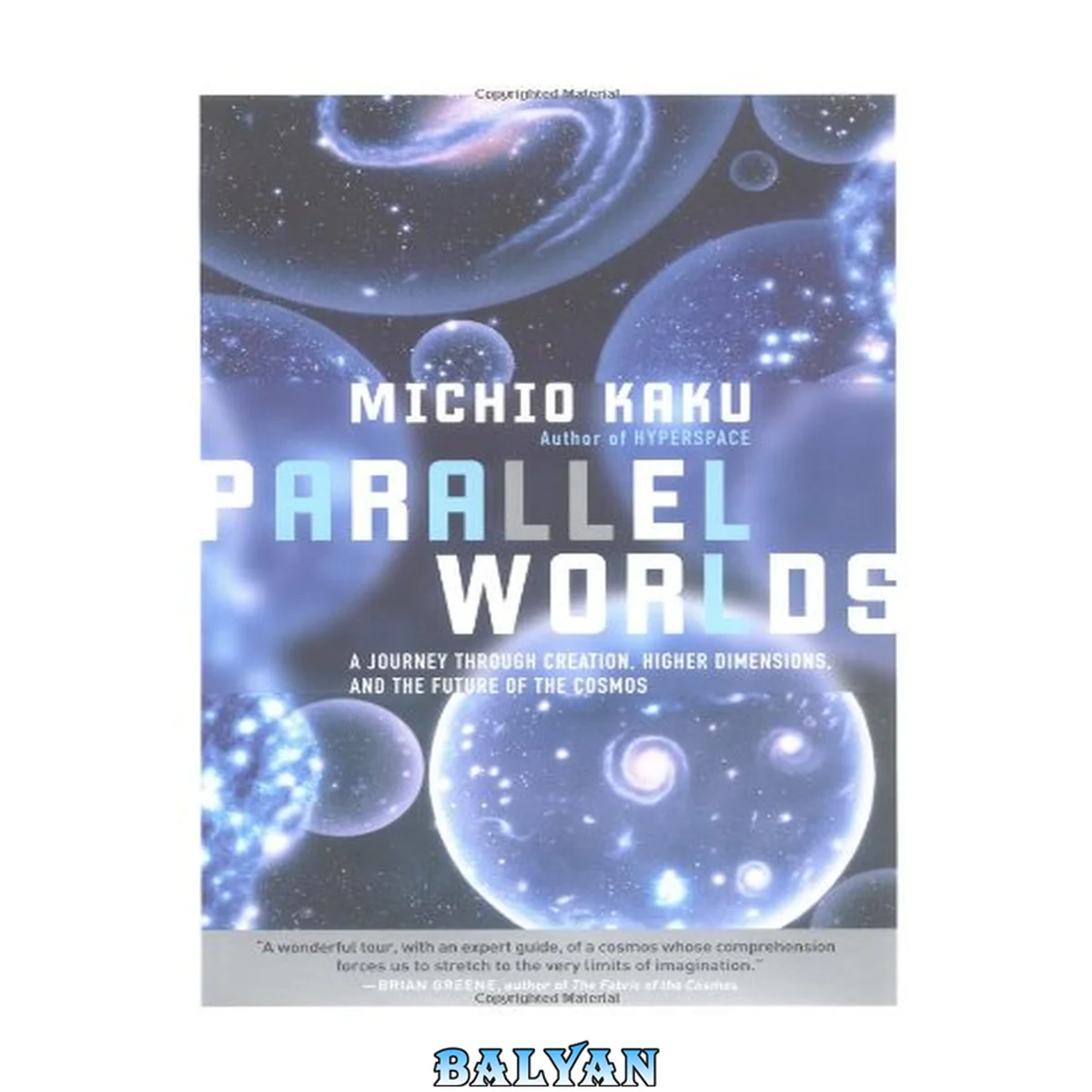 جلد کتاب Parallel Worlds : A Journey Through Creation, Higher Dimensions, and the Future of the Cosmos