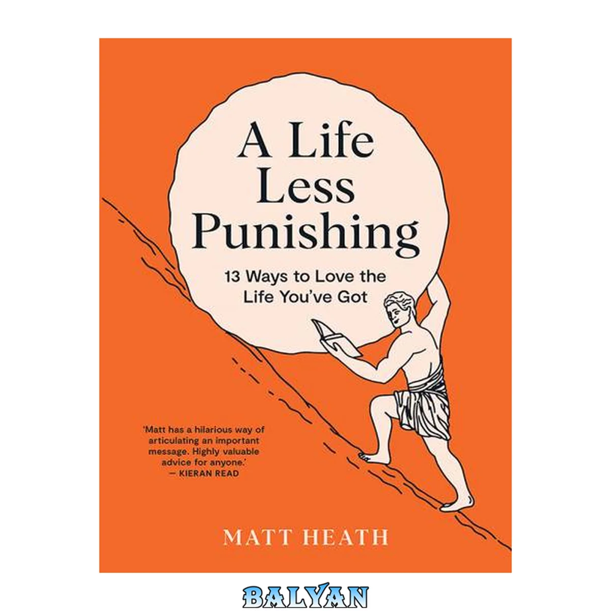 جلد کتاب A Life Less Punishing: 13 Ways to Love the Life You're Given