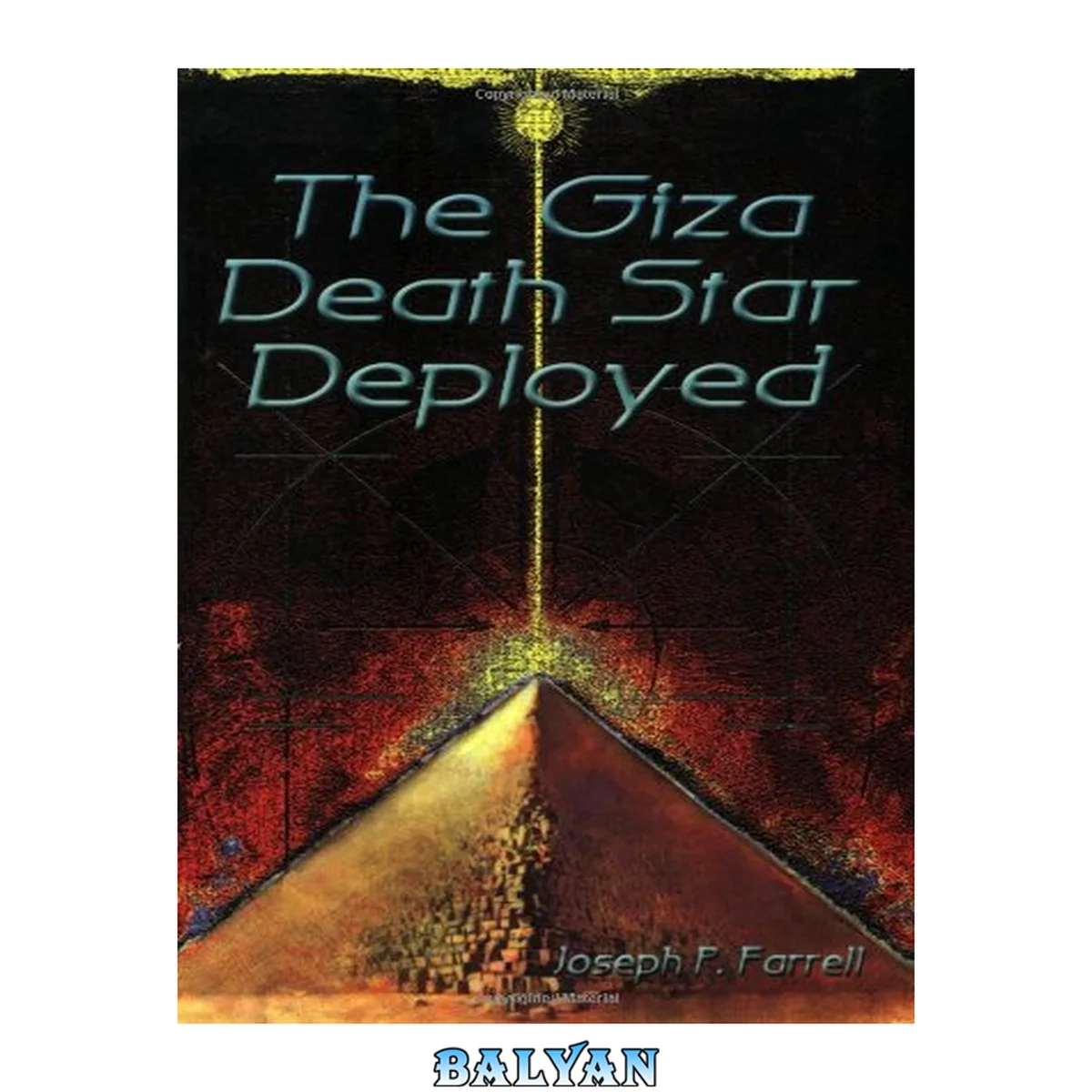 جلد کتاب The Giza death star deployed : the physics and engineering of the Great Pyramid