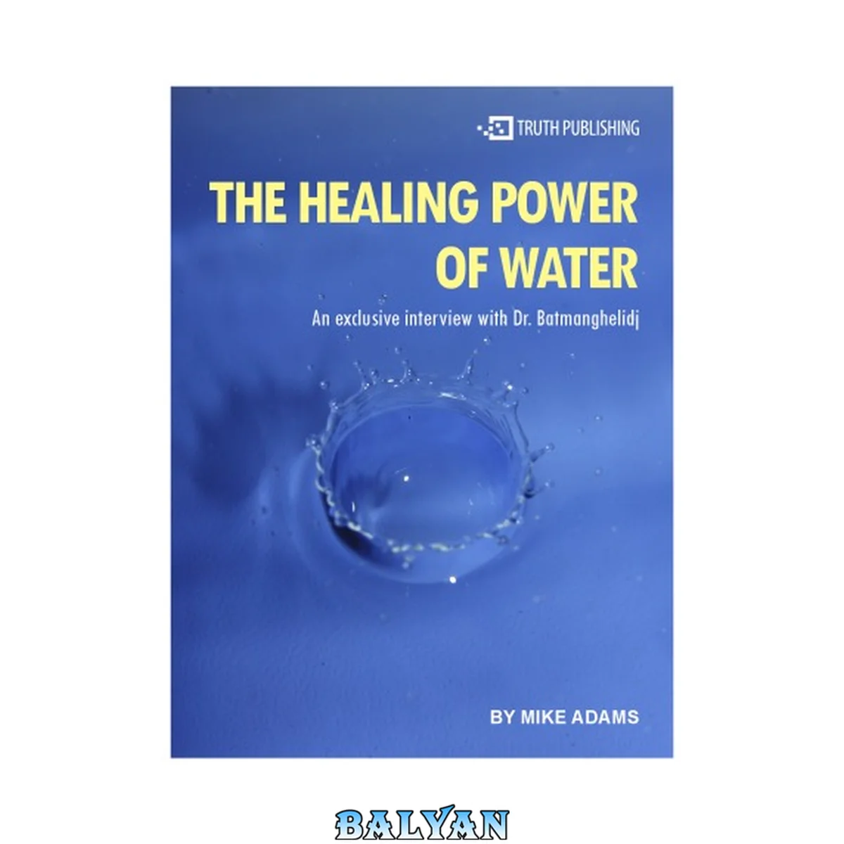 جلد کتاب Healing Power of Water, Dr Batmanghelidj