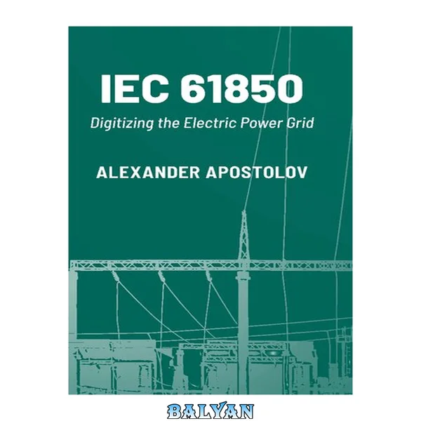IEC 61850: دیجیتالی کردن شبکه برق (کتابخانه مهندسی برق Artech House)